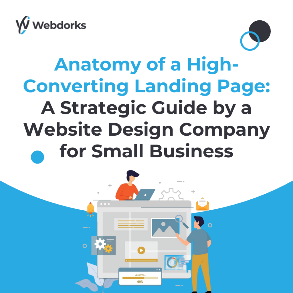 Anatomy of a High-Converting Landing Page A Strategic Guide by a Website Design Company for Small Business