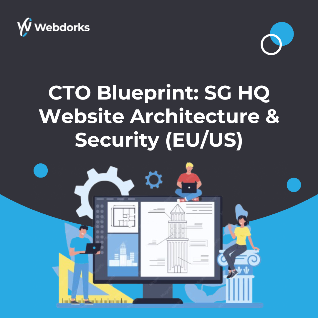 CTO Blueprint: SG HQ Website Architecture & Security (EU/US)